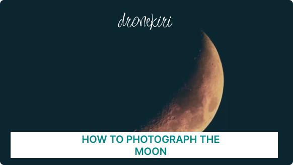 How to photograph the moon?